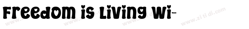Freedom is living wi字体转换